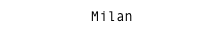 Milan
